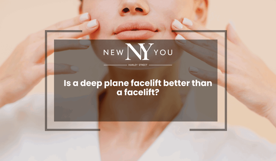 Is a deep plane facelift better than a facelift?