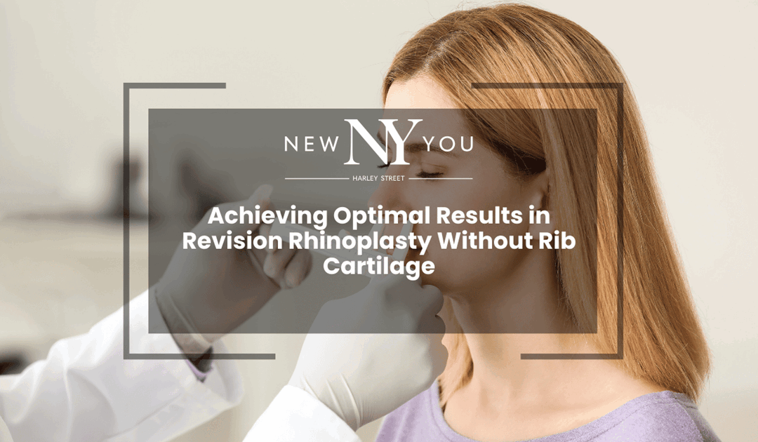 Achieving Optimal Results in Revision Rhinoplasty Without Rib Cartilage