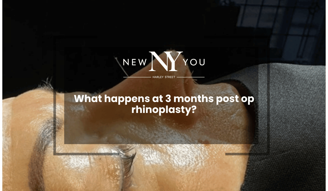 What happens at 3 months post op rhinoplasty?